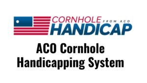 Read more about the article ACO Cornhole Handicapping System Introduced