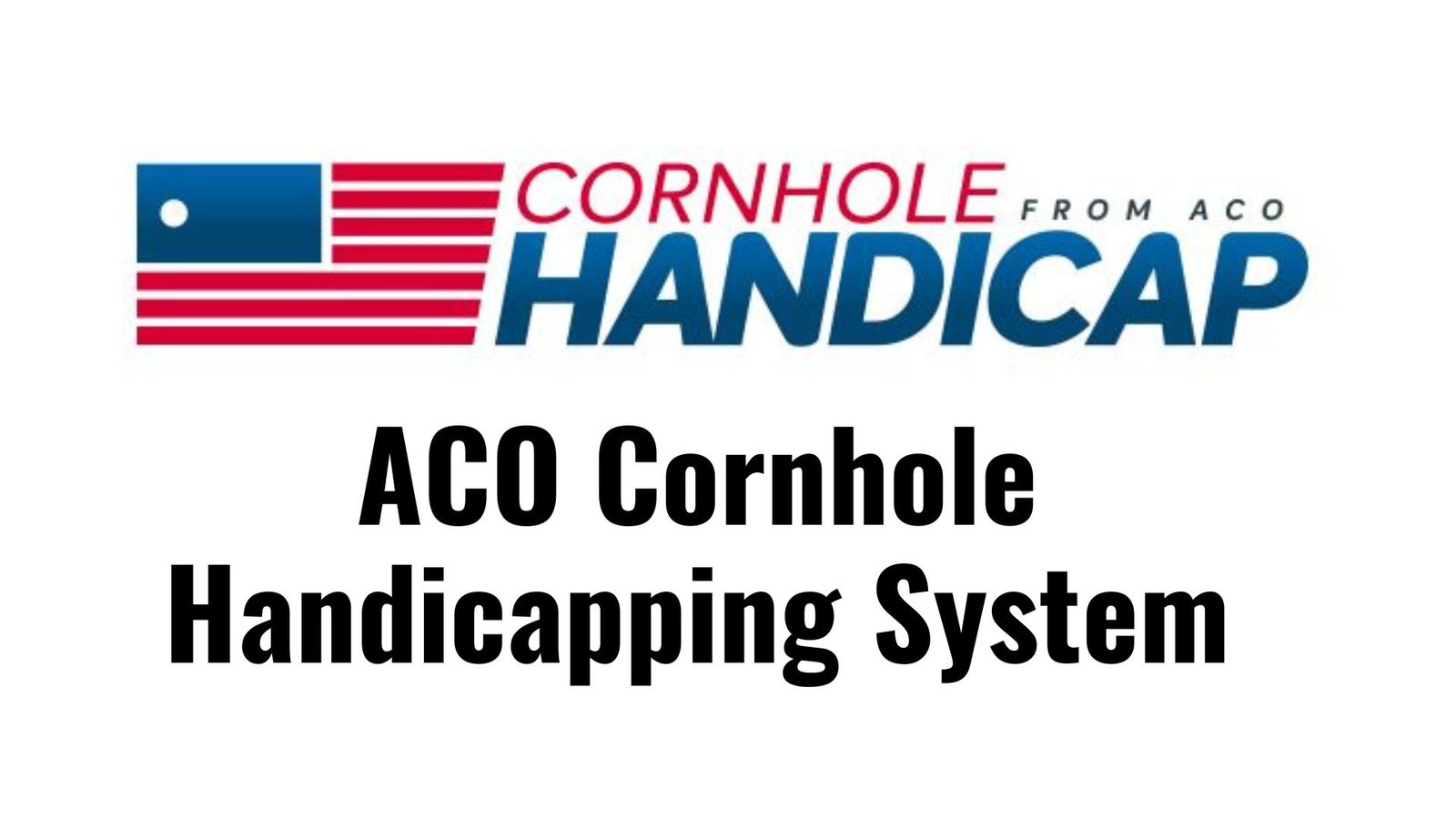 ACO Cornhole Handicapping System Introduced