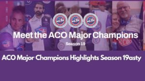 Read more about the article ACO Major Champions Highlights Season 19