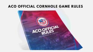 Read more about the article ACO Official Cornhole Game Rules