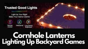 Read more about the article Cornhole Lanterns: Lighting Up Backyard Games