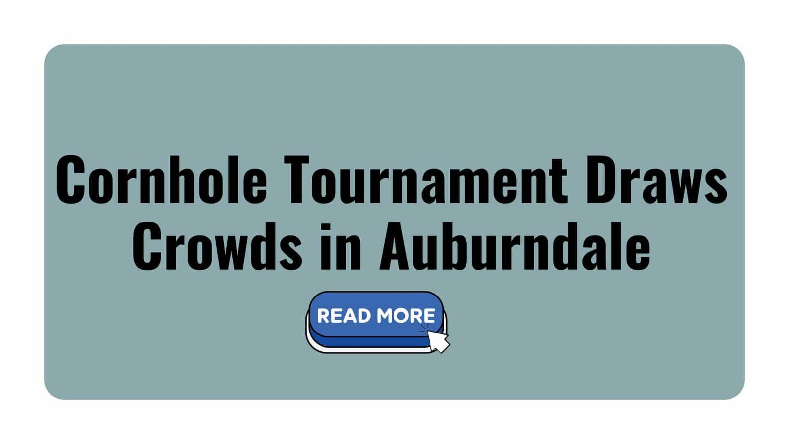 Cornhole Tournament Draws Crowds in AuburndaleCornhole Tournament Draws Crowds in Auburndale