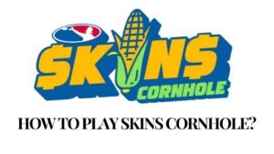 Read more about the article How to Play Skins Cornhole?