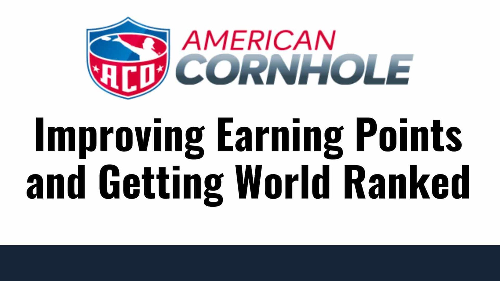 Improving Cornhole Earning Points and Getting World Ranked