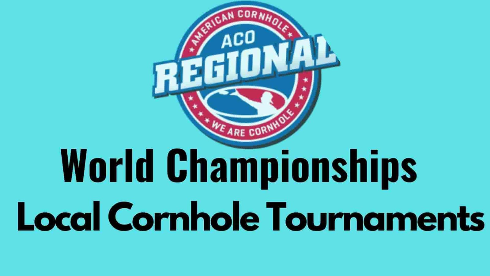 Local Cornhole Tournaments for World Championships