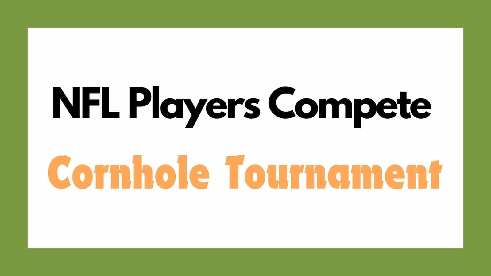 NFL Players Compete in Cornhole TournamentNFL Players Compete in Cornhole Tournament