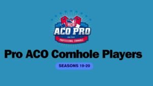 Read more about the article Pro ACO Cornhole Players Seasons 19-20