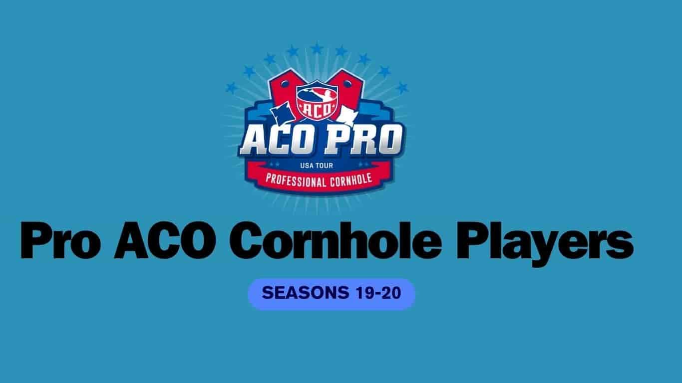 Pro ACO Cornhole Players Seasons 19-20