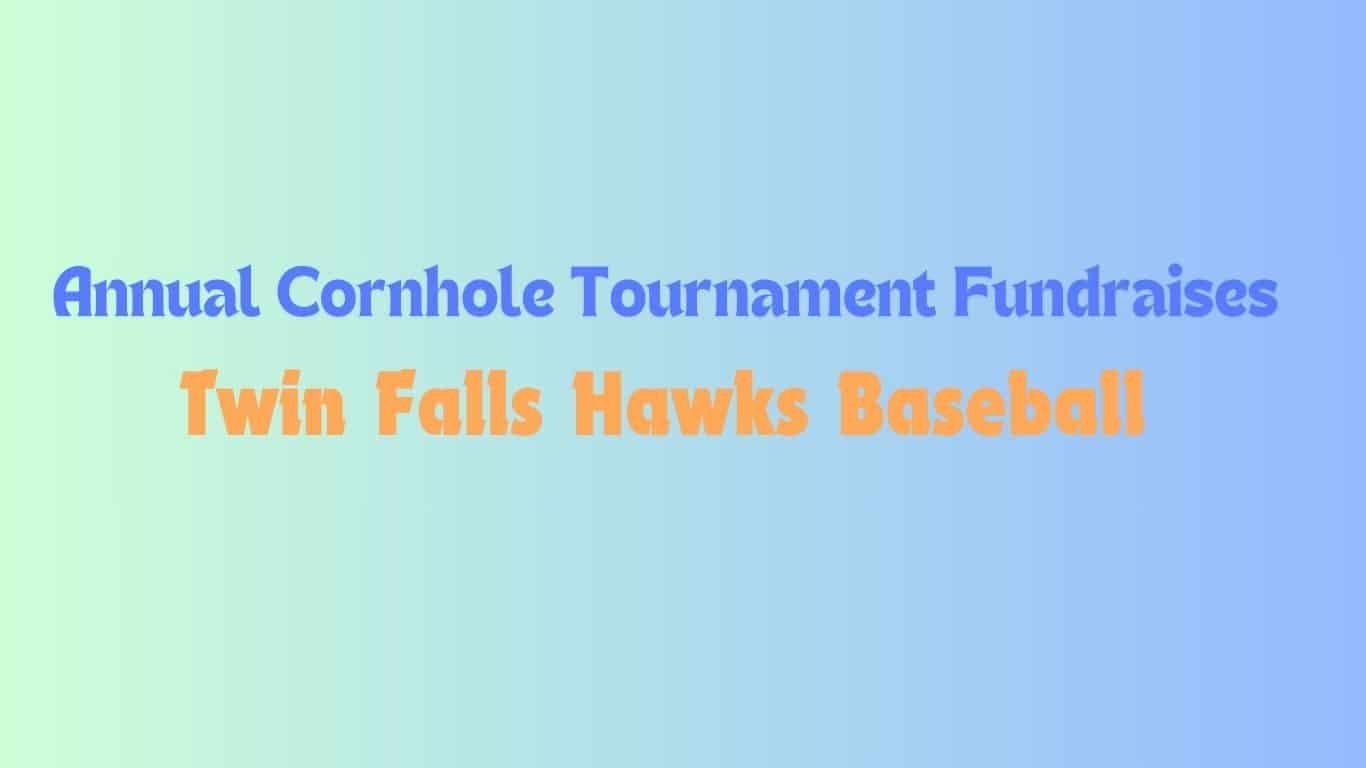 Annual Cornhole Tournament Fundraises for Twin Falls Hawks Baseball