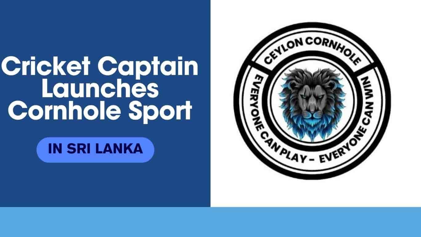 Cricket Captain Launches Cornhole Sport in Sri Lanka