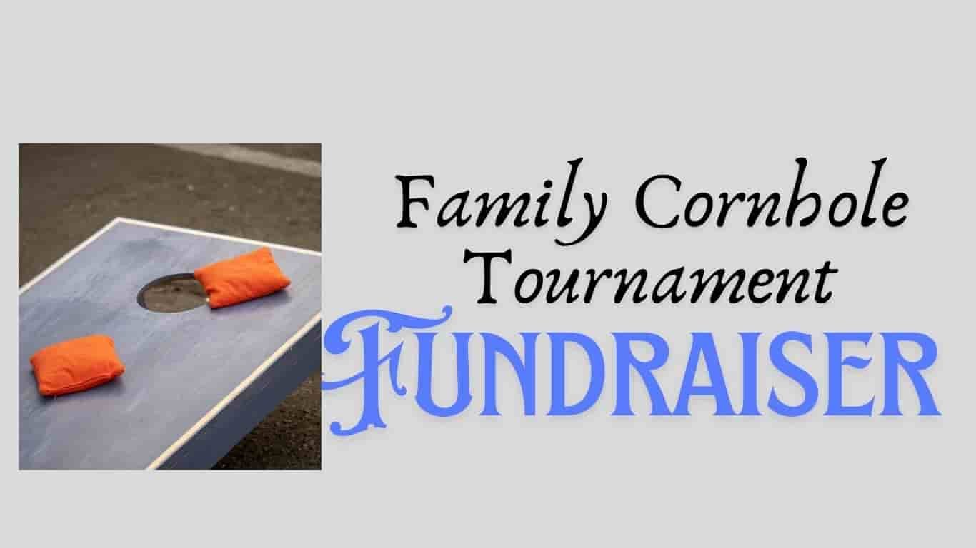Family Cornhole Tournament Fundraiser