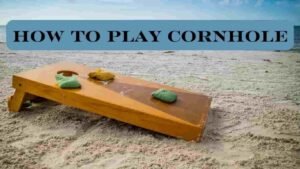 Read more about the article How to Play Cornhole: Tips for the Backyard Game