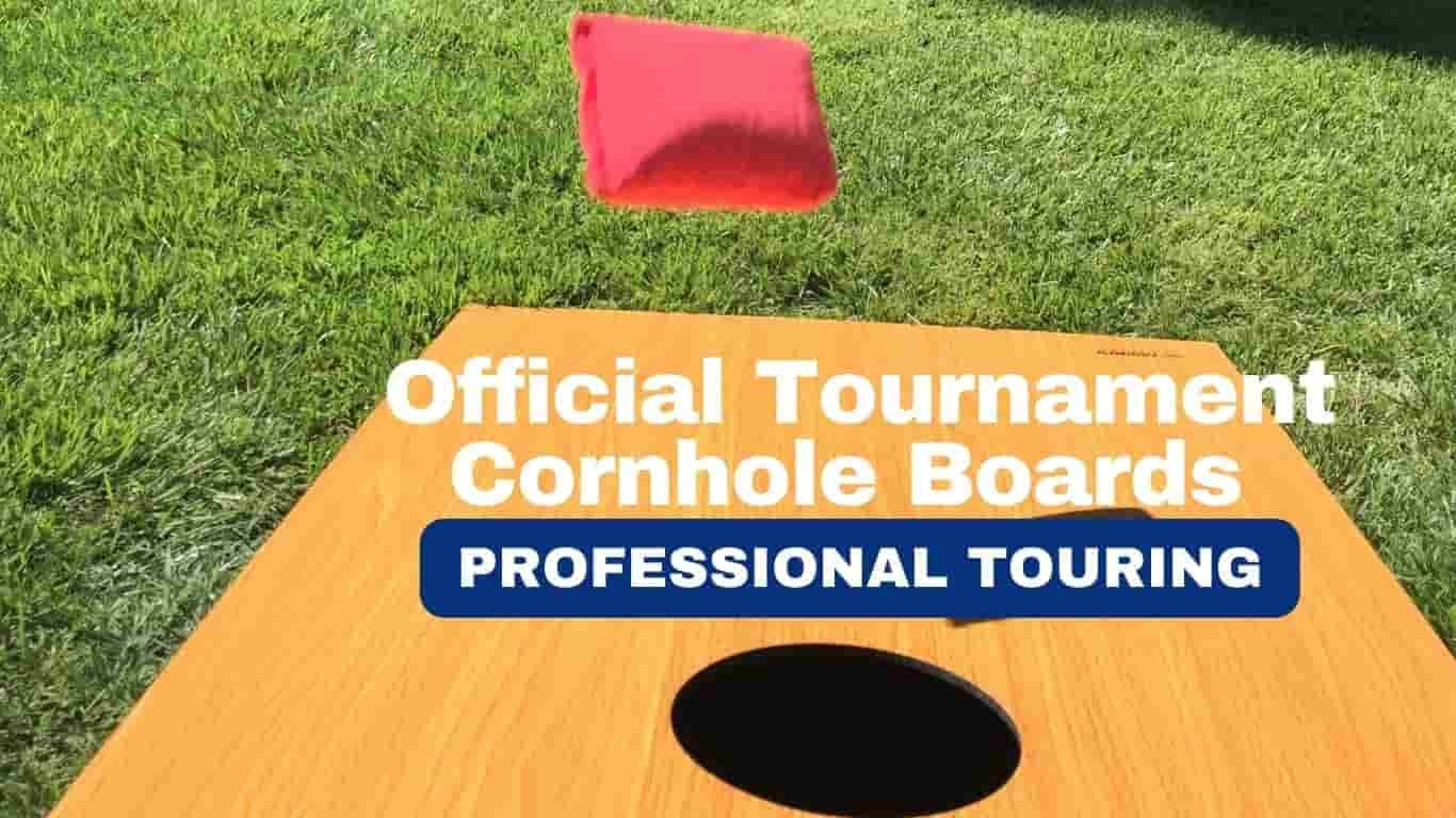 Read more about the article Official Tournament Cornhole Boards Professional Touring