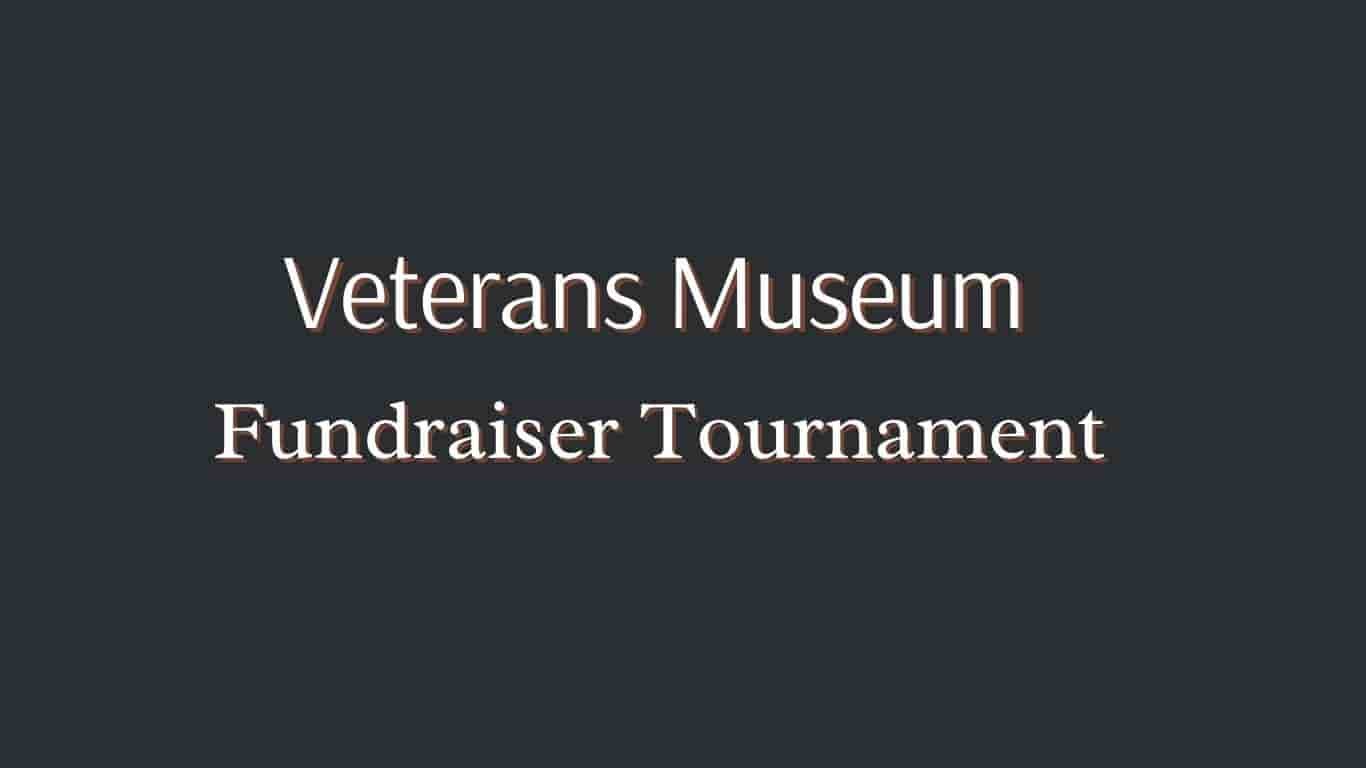 Read more about the article Veterans Museum Fundraiser Tournament