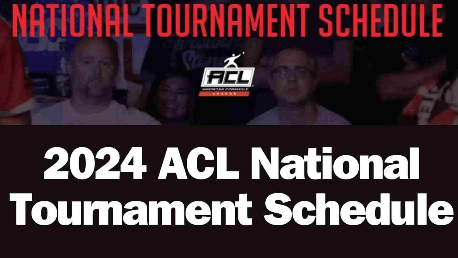 Read more about the article 2024 ACL National Tournament Schedule