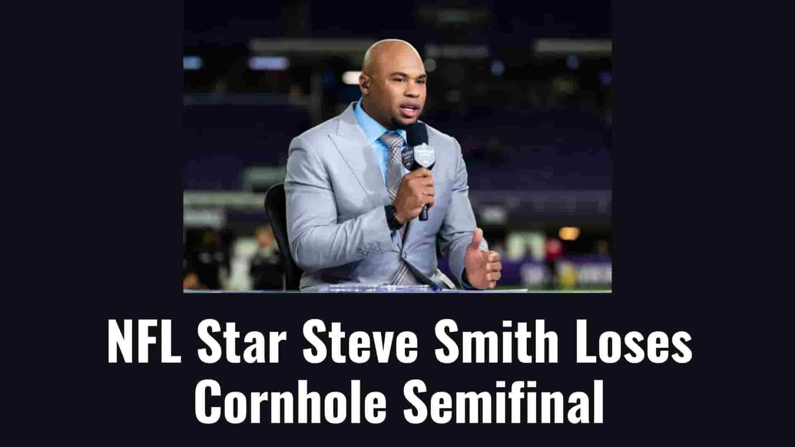 Read more about the article NFL Star Steve Smith Loses Cornhole Semifinal